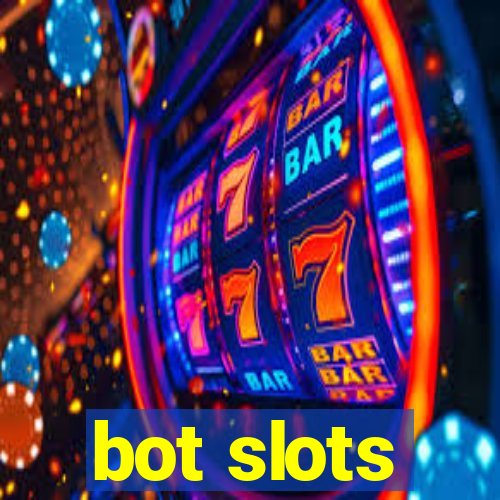 bot slots